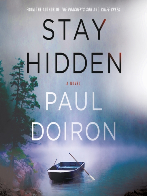 Title details for Stay Hidden by Paul Doiron - Available